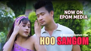 HOO SANGOM  Biggest Manipuri Film 2024  Streaming on Epom Media [upl. by Oznarol]