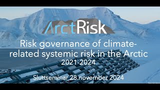 ArctRisk sluttseminar oversikt resultater [upl. by Ahcsap]