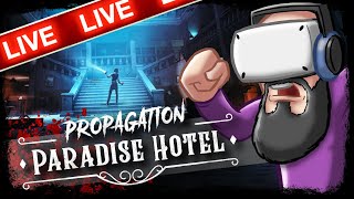 The BEST VR HORROR GAME of 2023 Propagation Paradise Hotel LIVE  PC VR Gameplay [upl. by Luiza]