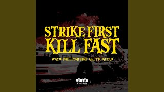 Strike First Kill Fast feat Ghetto Gecko PRETTYMF9INE [upl. by Czarra]