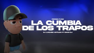 LA CUMBIA DE LOS TRAPOS Perreo Funk  DJ Luc14no Antileo Ft Emus DJ  YERBA BRAVA [upl. by Letti]