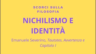 Emanuele Severino  Nichilismo e identità [upl. by Muldon520]