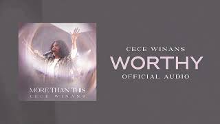 CeCe Winans  Worthy Official Audio [upl. by Nort]