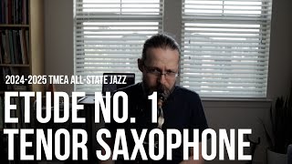 20242025 TMEA All State Jazz Saxophone Etude No 1 [upl. by Faunia]