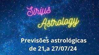 Previsões Astrológicas de 21 a 270724 [upl. by Mic]