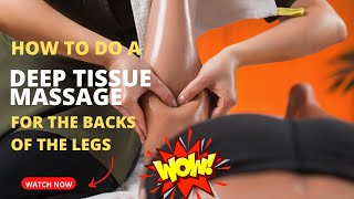 How to do an INCREDIBLE deep tissue massage for the backs of the legs MarkPerrenJonescom [upl. by Allemrac130]