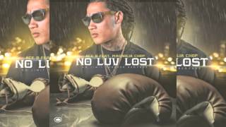 No Love Lost  Ace B feat Magnolia Chop [upl. by Ayila747]