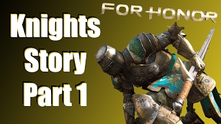 For Honor Knights Story Mode  Part 1  TRAITOR [upl. by Ezra]