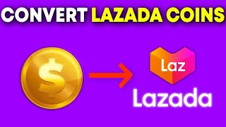 How To CONVERT Lazada Coins To Lazada Wallet  Full Guide 2024 [upl. by Ahsienal]