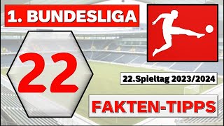 22 Spieltag 1 Bundesliga  Fakten Prognosen und Tipp [upl. by Yeltrab]