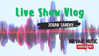 Vlog 1  Live Show  Joban Sandhu  Team Deepu Bareta  Nirvair Music [upl. by Llewen]