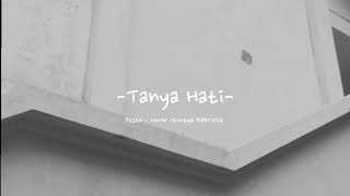 Tanya Hati lirik  Pasto cover Chintya Gabriella [upl. by Oiluarb394]