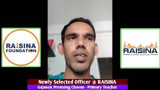 Newly Selected Officer  RAISINA  Gajanan Premsing Chavan  Primary Teacher [upl. by Krigsman]