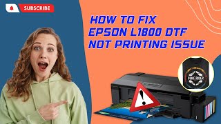 How to Fix Epson L1800 DTF Not Printing Issue  Printer Tales [upl. by Adianes487]