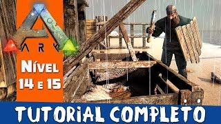 Ark Survival Evolved  De A a Z  Nível 14 e 15 Tutorial [upl. by Ordnajela]