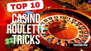 Top 10 Casino Roulette Tricks To Make To Win Everytime [upl. by Adnim552]