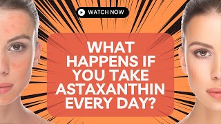 What Happens If You Take Astaxanthin every day [upl. by Maryann]