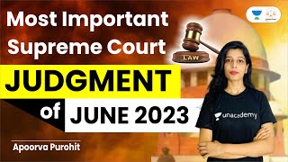 Most Important Supreme Court Judgements  June 2023  Apoorva Purohit  Linking Laws [upl. by Lazare]