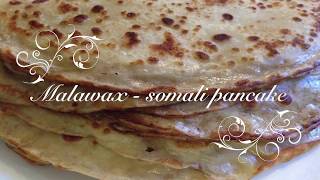 Malawax  somali pancake recipe [upl. by Caspar]