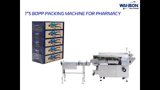 WANBON High End Horizontal Machine 1x5 BOPP Packing Machine for pharmacy [upl. by Amhsirak]