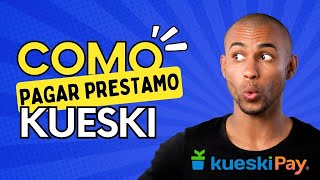 👉 ¿Como pagar tu prestamo en Kueski Guía Definitiva ✅ [upl. by Blodget]