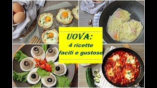 UOVA 4 ricette facili e gustose [upl. by Atekihs]