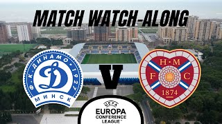 DINAMO MINSK vs HEARTS  Match Watch Along [upl. by Emmaline]