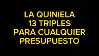 LA QUINIELACOMO JUGAR 13 TRIPLES CON CUALQUIER PRESUPUESTO [upl. by Enilkcaj965]