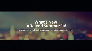 Introduction to Talend Summer 16 Release [upl. by Ardella]