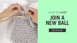 How to Knit Join a New Ball [upl. by Mariette793]