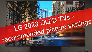 LG 2023 OLED TVs B3 C3 G3 Z3  recommended picture settings [upl. by Beutler976]