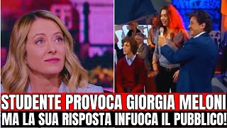 STUDENTE PROVOCA GIORGIA MELONI MA LA SUA RISPOSTA INFUOCA IL PUBBLICO [upl. by Ecirtel700]