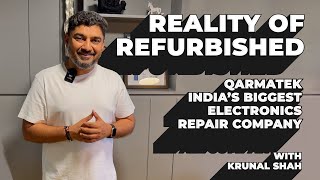 Qarmatek  Indias Biggest Electronics Refurbishment Company  Reality of Refurbished ROR  Mobex [upl. by Iy]