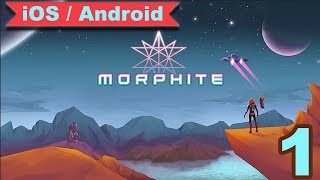 MORPHITE  GAMEPLAY  iOS  Android   1 [upl. by Aylsworth]