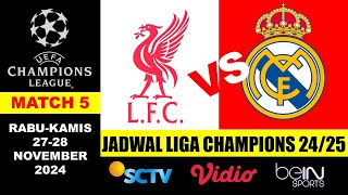 JADWAL LIGA CHAMPIONS 2426 MATCH 5  2728 NPV 24  LIVERPOOL VS MADRID [upl. by Ilzel]