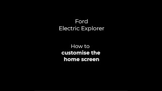 Ford Electric Explorer  Customise your Home Screen [upl. by Namor509]