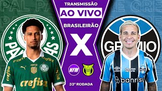 PALMEIRAS X GRÊMIO AO VIVO  BRASILEIRÃO  AO VIVO COM IMAGENS DO ESTÚDIO  PALMEIRAS AO VIVO [upl. by Refinaj]