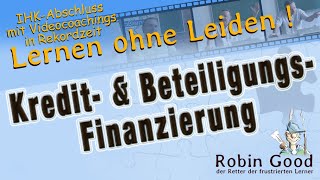 Kreditfinanzierung und Beteiligungsfinanzierung Teil 1 [upl. by Ydisahc394]