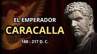 CARACALLA La Historia del EMPERADOR que MATÓ a su HERMANO 188  217 dC II DINASTÍA SEVERA [upl. by Allimrac]