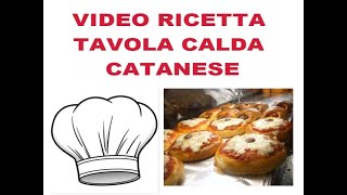 VIDEO RICETTA TAVOLA CALDA CATANESE [upl. by Amil]