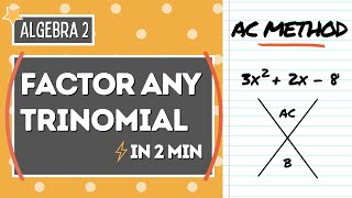 Learn the AC METHOD in 2 MINUTES  Factoring Trinomials  Algebra 2 [upl. by Jorey563]