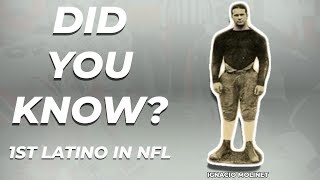 Did You Know Ignacio Molinet First Latino NFL [upl. by Adelaida]