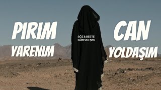 Pirim Yarenim Can Yoldaşım  Gürhan Şen Official Video [upl. by Alcus449]