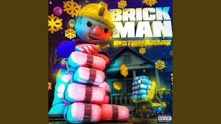 BRICK MAN [upl. by Mencher119]