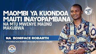 MTUMISHI BONIFACE ROBARTH  MAOMBI YA KUONDOA MAUTI INAYOPAMBANA NA MTU MWENYE MAONO TAR10062023 [upl. by Canfield85]