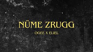 Ogee x Eliel  Nüme Zrugg  PROD BY ELIEL [upl. by Mike323]