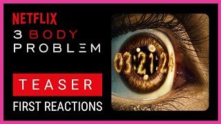 3 Body Problem  Netflix Official Teaser  First Thoughts [upl. by Faunie831]