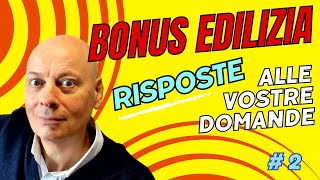 BONUS EDILIZI rispondo alle vostre domande n2 [upl. by Nimar]