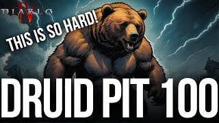 Diablo 4  DRUID CLEARS PIT 100  SEASON 6  But at what cost [upl. by Ahsienroc451]