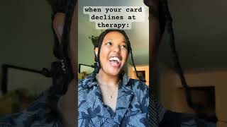 when your card declines at therapy😭💀 [upl. by Ylek]